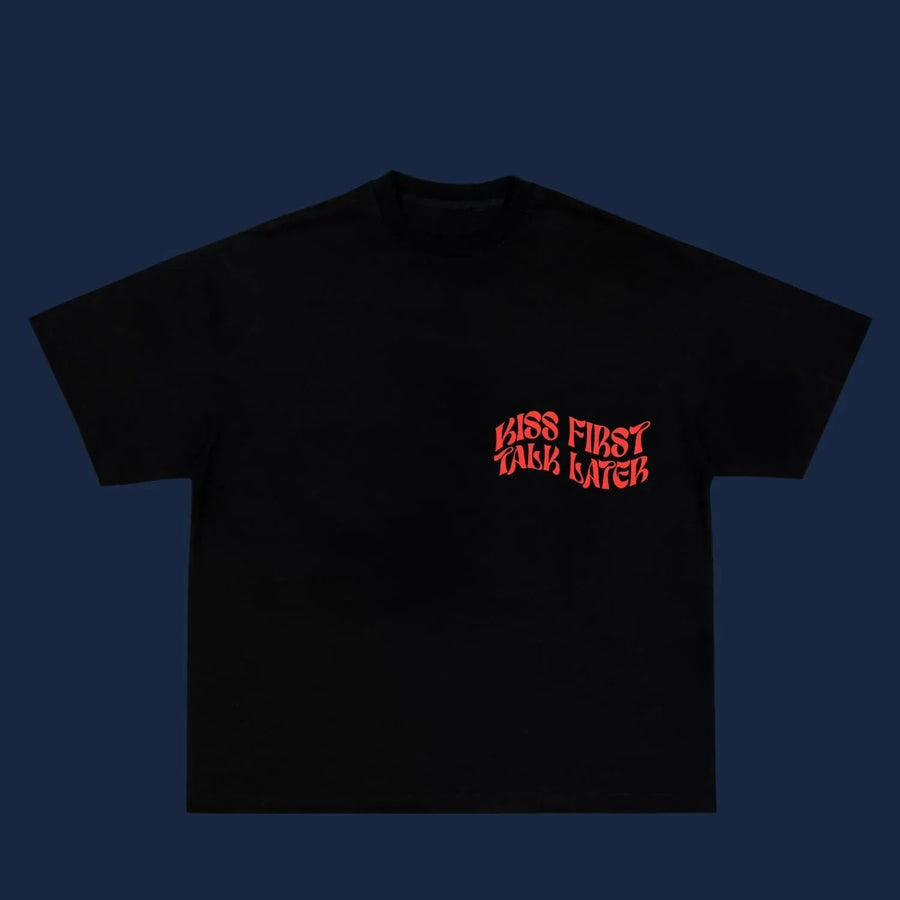 Kiss First Talk Later Tshirt